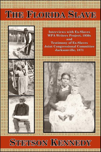 Beispielbild fr The Florida Slave: Interviews with Ex-Slaves WPA Writers Project, 1930s and Testimony of Ex-Slaves Joint Congressional Committee Jacksonville, 1871 zum Verkauf von Friends of  Pima County Public Library