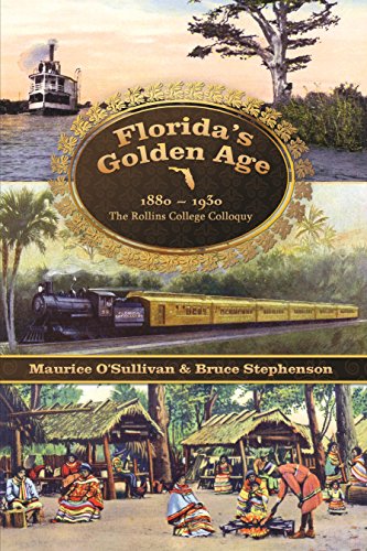 Stock image for Florida's Golden Age 1880-1930: The Rollins College Colloquy for sale by Save With Sam