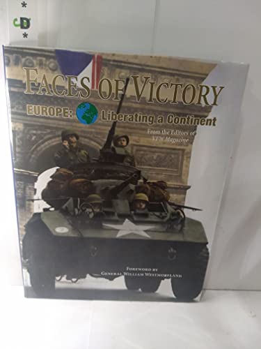 Stock image for Faces of Victory: Europe Liberating a Continent for sale by Stan Clark Military Books