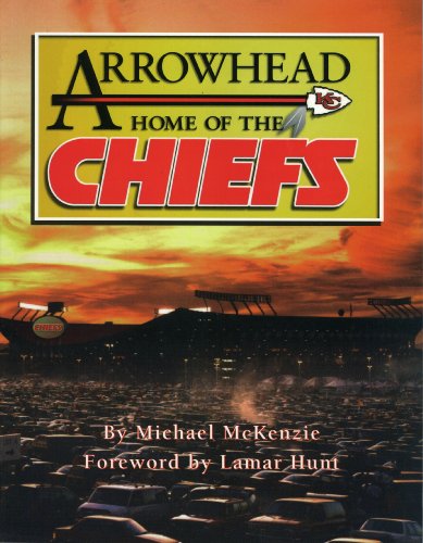 Beispielbild fr Arrowhead Home of the Chiefs zum Verkauf von Wonder Book