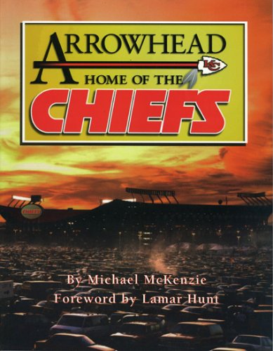 Imagen de archivo de Arrowhead Home of the Chiefs a la venta por HPB-Diamond