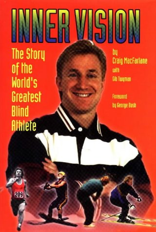 Stock image for Inner Vision: The Story of the World's Greatest Blind Athlete for sale by HPB-Ruby