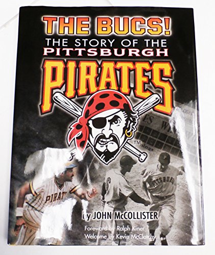 Stock image for The Bucs!: The Story of the Pittsburgh Pirates for sale by Books of the Smoky Mountains