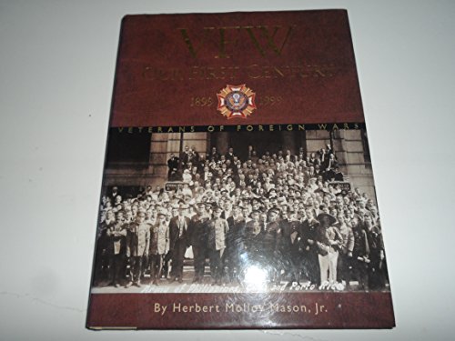 Imagen de archivo de VFW : Our First Century 1899-1999 a la venta por Novel Ideas Books & Gifts