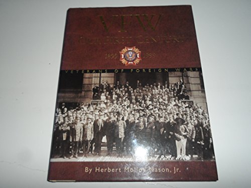 Stock image for VFW: Our First Century 1899-1999 for sale by Bayside Books