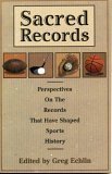 Stock image for Sacred Records: Perspectives on the Records That Have Shaped Sports History for sale by Top Notch Books