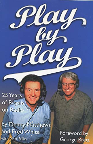 Beispielbild fr Play by Play: 25 Years of Royals on Radio zum Verkauf von Ergodebooks