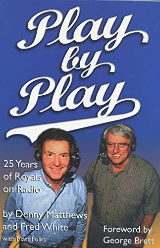 Imagen de archivo de Play by Play: 25 Years of Royals on Radio a la venta por Ergodebooks