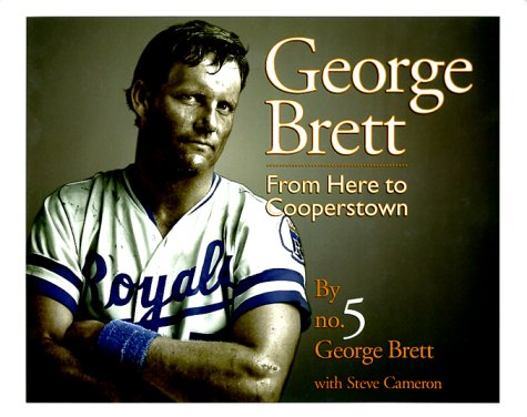9781886110793: George Brett: From Here to Cooperstown