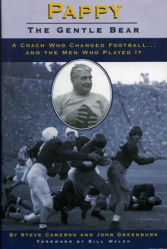Stock image for Pappy : The Gentle Bear: A Coach Who Changed Football. . .& the Men Who Played It for sale by Better World Books: West
