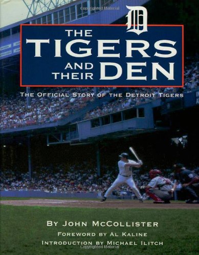 Stock image for Tigers and Their Den: The Offical Story of the Detroit Tigers (Honoring a Detroit Legend) for sale by WorldofBooks