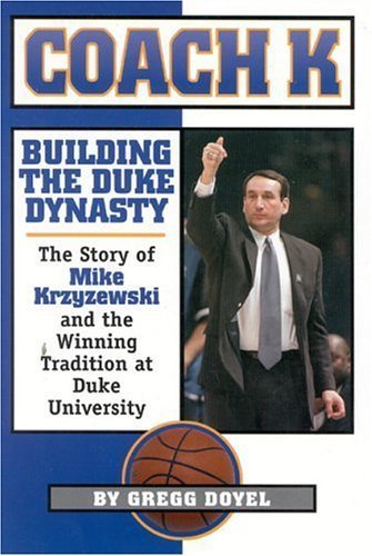 Stock image for Coach K: Building the Duke Dynasty for sale by Half Price Books Inc.