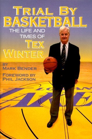 Stock image for Trial by Basketball: The Life and Times of Tex Winter for sale by HPB-Ruby
