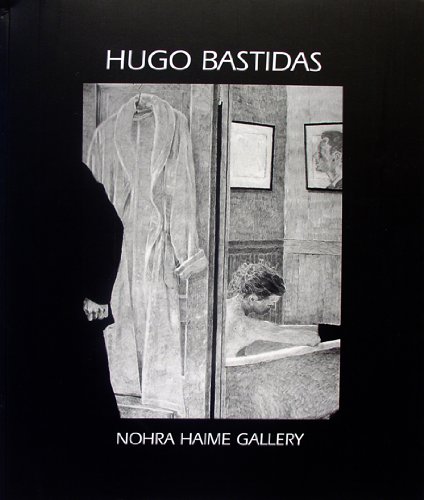 Stock image for Hugo Bastidas: Lines and lies : April 12-May 13, 2000 for sale by Zubal-Books, Since 1961