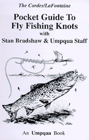 Pocket Guide to Fly Fishing Knots (9781886127142) by Stan Bradshaw; Ron Cordes; Gary LaFontaine