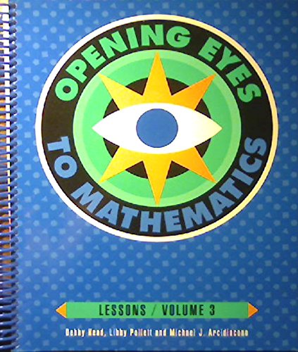 Stock image for Opening Eyes to Mathematics Lessons/ Volume 3 for sale by HPB Inc.