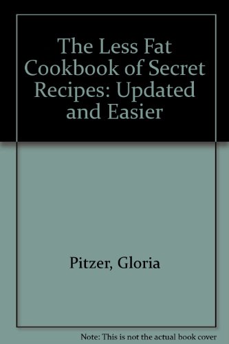 9781886138001: The Less Fat Cookbook of Secret Recipes: Updated and Easier