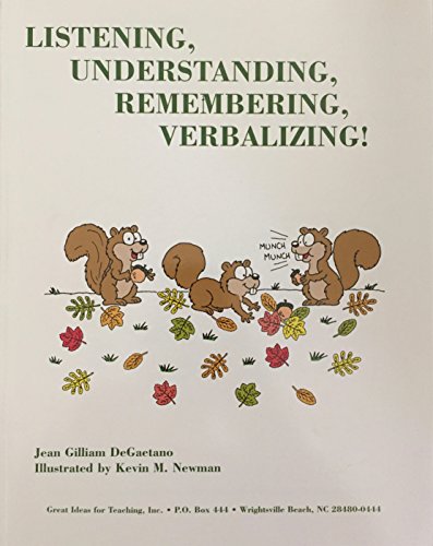 Beispielbild fr Listening, Understanding, Remembering, Verbalizing! zum Verkauf von ThriftBooks-Atlanta