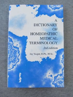 Stock image for A dictionary of homeopathic medical terminology for sale by HPB-Movies