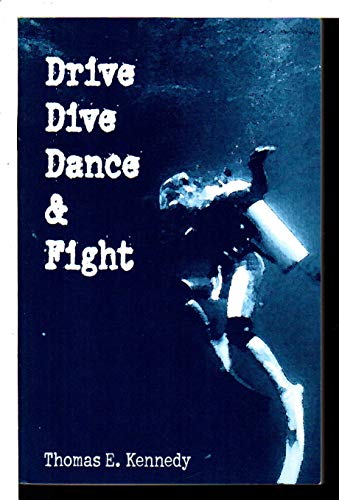 Stock image for Drive, Dive, Dance & Fight for sale by HPB-Ruby