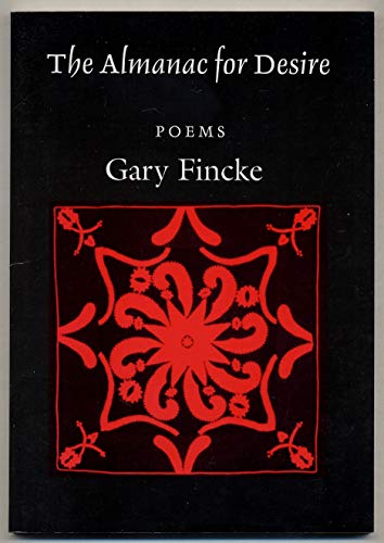 The Almanac for Desire: Poems (9781886157286) by Fincke, Gary