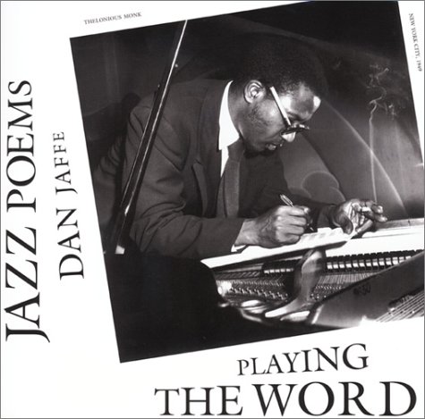 Playing the Word: Jazz Poems (9781886157347) by Jaffe, Dan