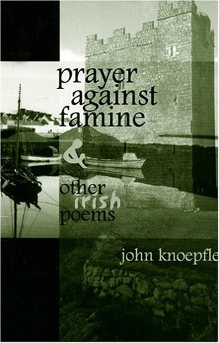 Beispielbild fr Prayer against famine and other Irish poems zum Verkauf von Monroe Street Books