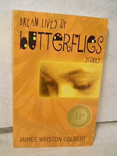 Beispielbild fr Dream Lives of Butterflies: Stories zum Verkauf von The Book House, Inc.  - St. Louis