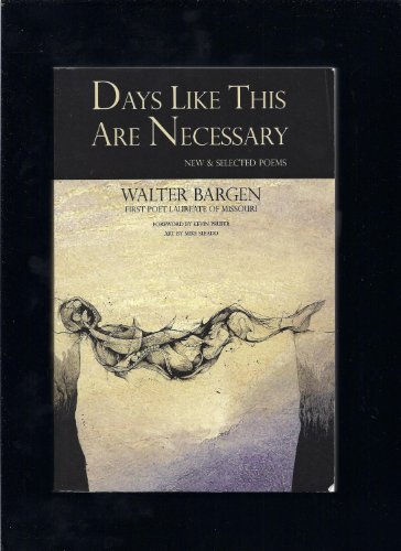 Stock image for Days Like This Are Necessary : New and Selected Poems for sale by Better World Books