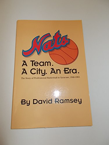 The Nats: The Story of Professional Basketball in Syracuse, 1946-1963