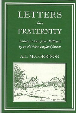 Imagen de archivo de Letters from Fraternity - written to Ben Ames Williams b an old New England Farmer a la venta por ThriftBooks-Dallas