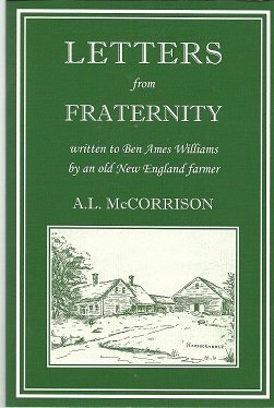 Stock image for Letters from Fraternity - written to Ben Ames Williams b an old New England Farmer for sale by ThriftBooks-Dallas