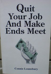 9781886179004: Title: Quit Your Job and Make Ends Meet