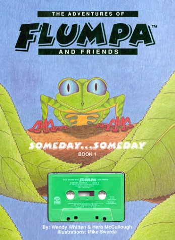 Beispielbild fr The Adventures of Flumpa and Friends, Someday. Someday (with Audio Cassette) zum Verkauf von Wonder Book