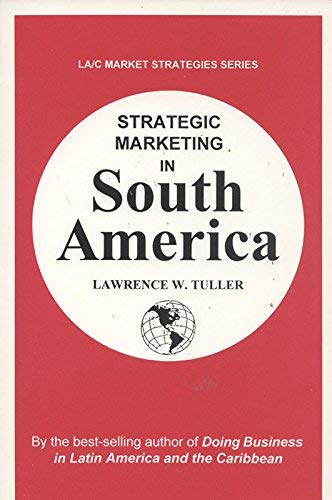 9781886188242: Strategic Marketing in South America (La/C Market Strategies Series)