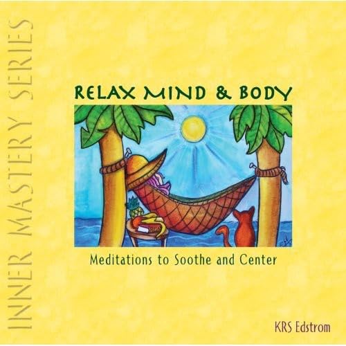 9781886198159: Relax Mind & Body: Meditations to Soothe & Center