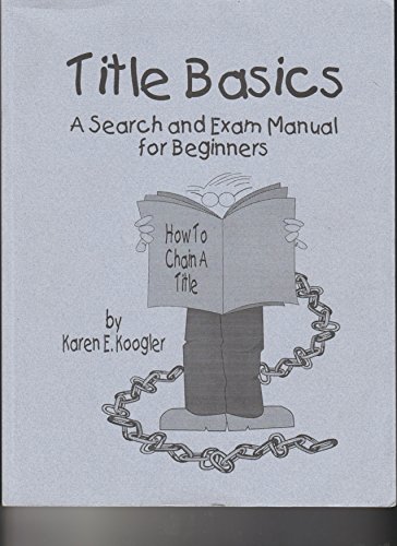 9781886207028: Title Basics: A Search and Exam Manual for Beginners [Taschenbuch] by Koogler...