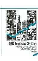 Beispielbild fr County and City Extra : Annual Metro, City, and County Data Book 2005 zum Verkauf von Better World Books
