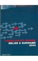 Trade Policy Review - Belize & Suriname 2004 (9781886222366) by Bernan Press; WTO