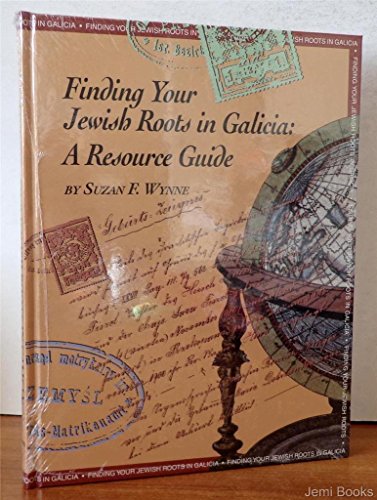 Stock image for Finding Your Jewish Roots in Galicia: A Resource Guide Wynne, Suzan F. for sale by RareCollectibleSignedBooks