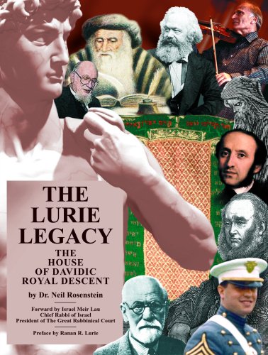 The Lurie Legacy: The House of Davidic Royal Descent (9781886223172) by Rosenstein, Neil; Lau, Israel Meir; Lurie, Ranan R.