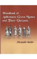 9781886223431: Handbook of Ashkenazic Given Names and Their Variants