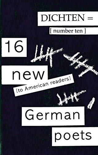 Stock image for Dichten = No. 10: 16 New (To American Readers) German Poets for sale by The Enigmatic Reader