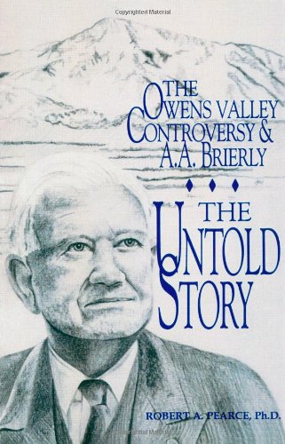 Stock image for The Owens Valley Controversy & A.A. Brierly The Untold Story for sale by Harry Alter