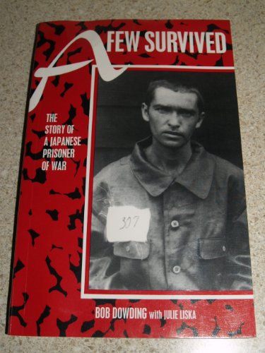 Stock image for A Few Survived: The Story of a Japanese Prisoner of War for sale by Decluttr