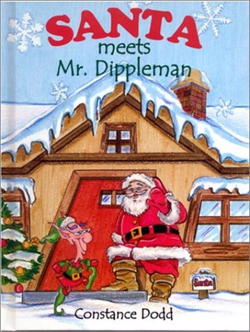 Stock image for Santa Meets Mr. Dippleman: A Christmas Story for sale by Ergodebooks