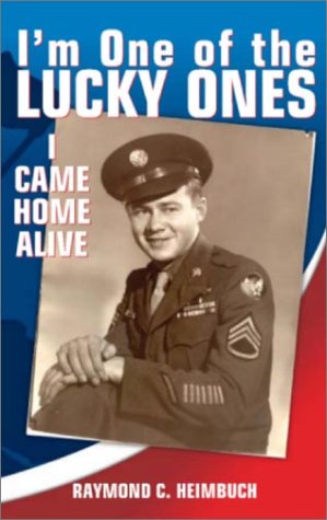 Stock image for I'm One of the Lucky Ones: I Came Home Alive for sale by Green Street Books