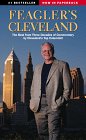 Beispielbild fr Feagler's Cleveland : The Best from Three Decades of Commentary by Cleveland's Top Columnist zum Verkauf von Better World Books