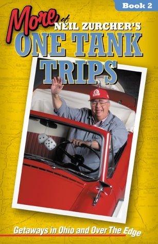 Beispielbild fr More of Neil Zurcher's One Tank Trips: Getaways in Ohio and over the Edge zum Verkauf von Wonder Book