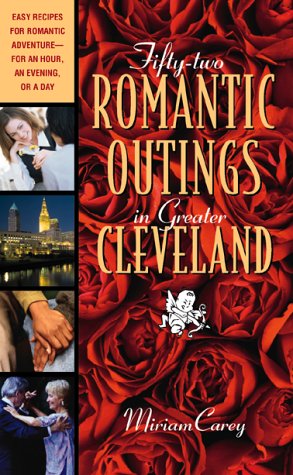 Stock image for 52 Romantic Outings in Greater Cleveland for sale by SecondSale